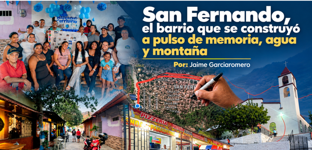 Crónica: San Fernando, el barrio que se construyó a pulso de memoria, agua y montaña.